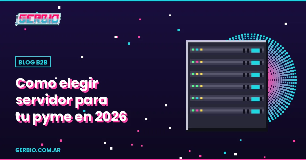 Cómo elegir un servidor para una PyME de 20-50 empleados en Argentina (guía 2026)