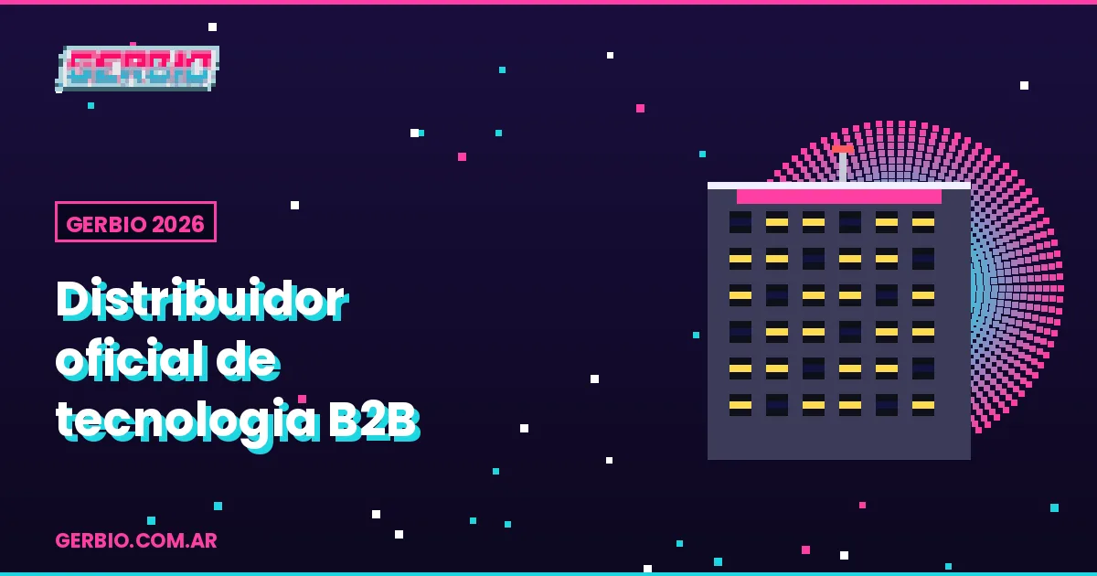 Sobre GERBIO: distribuidor oficial de tecnología B2B en Argentina